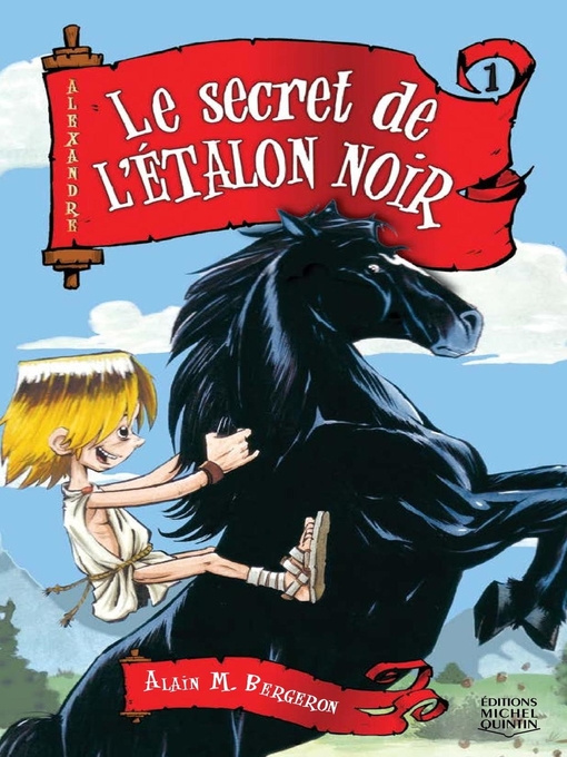 Title details for Le secret de l'étalon noir by Alain M. Bergeron - Available